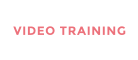 VIDEO TRAINING
